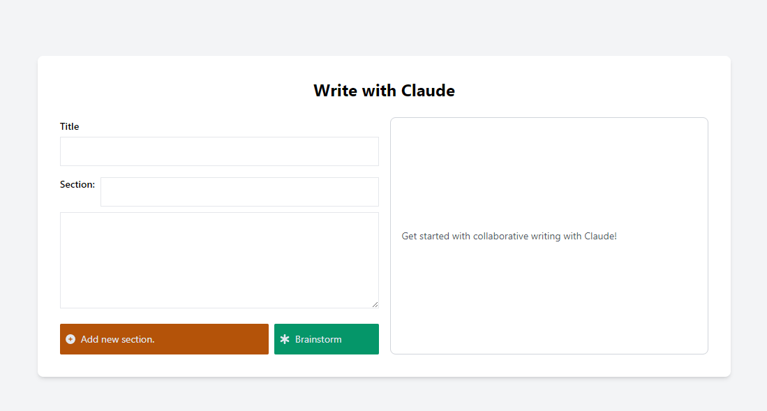 The view of our user interface, with the app title, user inputs for article title and its sections, buttons to add more sections and to 'brainstorm', or send the inputs as prompts, finally, there's a container to display the response from the Anthropic API