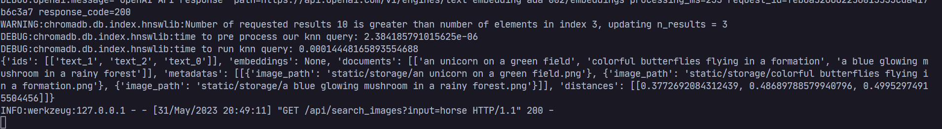 The backend's log showing the query results, ordered by cosine-similarity of the prompts with the search term